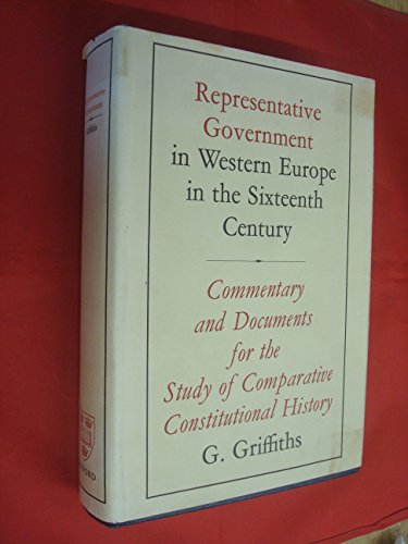 Book Representative Government In Western Europe In The Sixteenth Century: Commentary And Documents For The Study Of Comparative Constitutional History, free