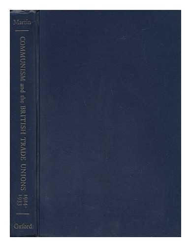 Book Communism and the British trade unions, 1924-1933: A study of the National Minority Movement free