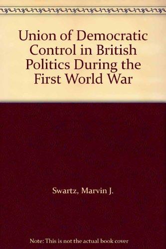 Book The Union of Democratic Control in British politics during the First World War free