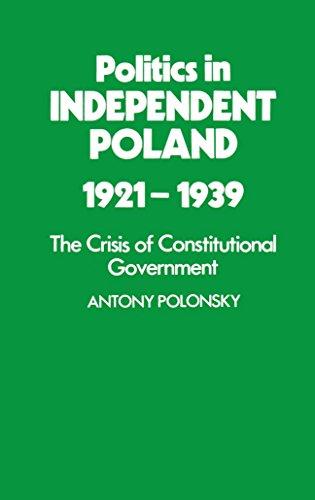 Book Politics in Independent Poland, 1921-1939: The Crisis of Constitutional Government free