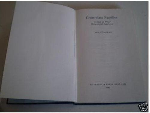 Book Cross-Class Families: A Study of Wives' Occupational Superiority free