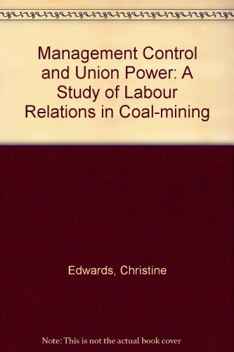 Book Management Control and Union Power: A Study of Labour Relations in Coal-mining free