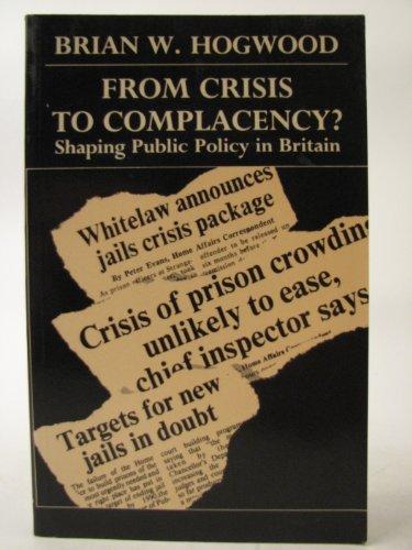 Book From Crisis to Complacency?: Shaping Public Policy in Britain free