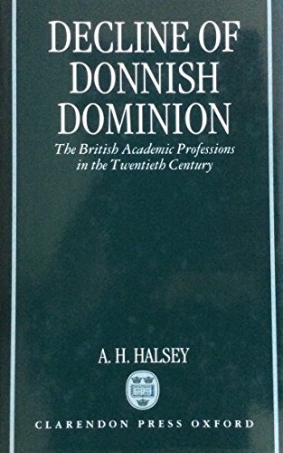 Book Decline of Donnish Dominion: The British Academic Professions in the Twentieth Century free