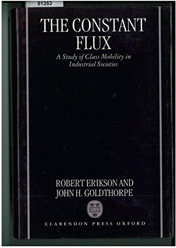 Book The Constant Flux: A Study of Class Mobility in Industrial Societies free