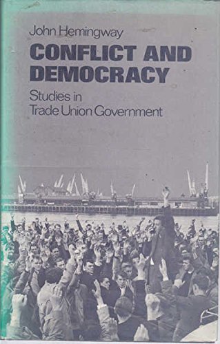 Book Conflict and Democracy : Studies in Trade Union Go free
