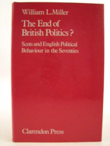 Book The end of British politics?: Scots and English political behaviour in the seventies free