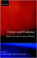 Book Order and Violence: Hedley Bull and International Relations free