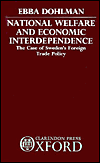 Book National Welfare And Economic Interdependence: The Case Of Sweden's Foreign Trade Policy free