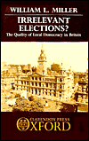 Book Irrelevant Elections?: The Quality of Local Democracy in Britain free