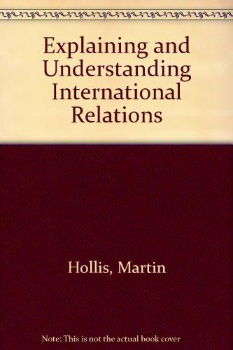 Book Explaining and Understanding International Relations free