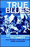 Book True Blues: The Politics of Conservative Party Membership free