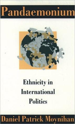 Book Pandaemonium: Ethnicity in International Politics free