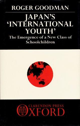 Book Japan's "International Youth": The Emergence of a New Class of Schoolchildren free