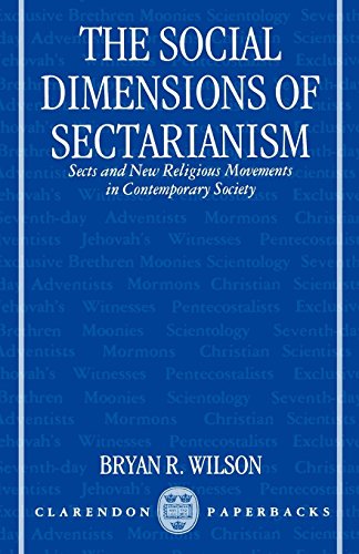 Book The Social Dimensions of Sectarianism: Sects and New Religious Movements in Contemporary Society (Clarendon Paperbacks) free