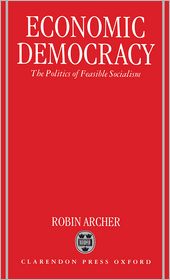 Book Economic Democracy: The Politics of Feasible Socialism free