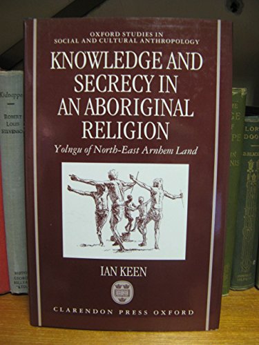 Book Knowledge And Secrecy In An Aboriginal Religion (oxford Studies In Social And Cultural Anthropology) free