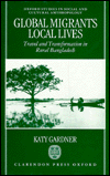 Book Global Migrants, Local Lives: Travel and Transformation in Rural Bangladesh (Oxford Studies in Social and Cultural Anthropology) free