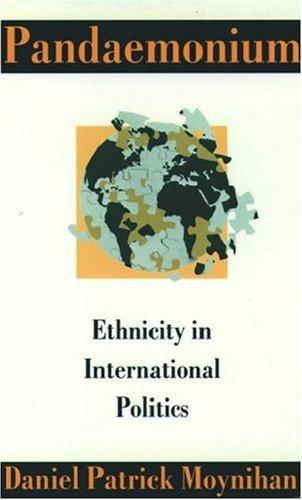 Book Pandaemonium: Ethnicity in International Politics free