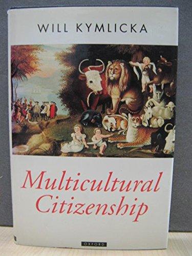 Book Multicultural Citizenship: A Liberal Theory of Minority Rights (Oxford Political Theory) free