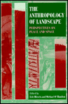 Book The Anthropology Of Landscape: Perspectives on Place and Space (Oxford Studies in Social and Cultural Anthropology) free