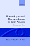 Book Human Rights and Democratization in Latin America: Uruguay and Chile (Oxford Studies in Democratization) free
