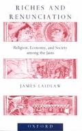 Book Riches and Renunciation: Religion, Economy, and Society among the Jains (Oxford Studies in Social and Cultural Anthropology) free