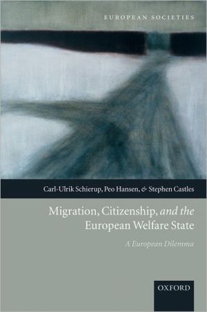 Book Migration, Citizenship, and the European Welfare State: A European Dilemma (European Societies) free
