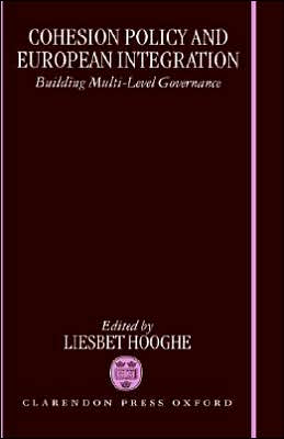 Book Cohesion Policy and European Integration: Building Multi-level Governance (Nuffield European Studies) free