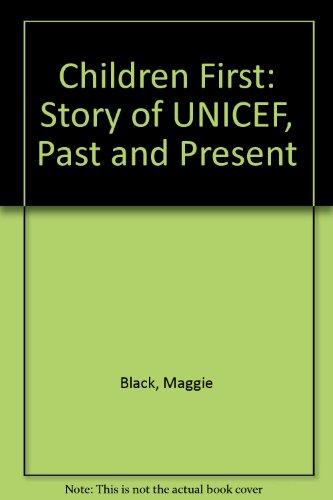 Book Children First: The Story Of Unicef, Past And Present free
