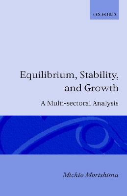 Book Equilibrium, Stability and Growth: A Multi-Sectoral Analysis free