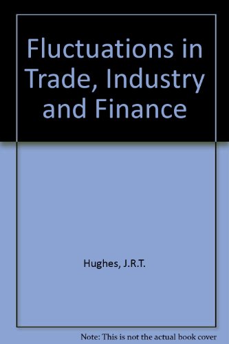 Book Fluctuations In Trade, Industry, And Finance: A Study Of British Economic Development, 1850-1860. free