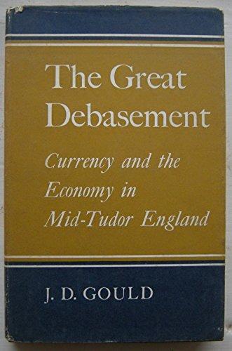 Book The great debasement: Currency and the economy in mid-Tudor England, free