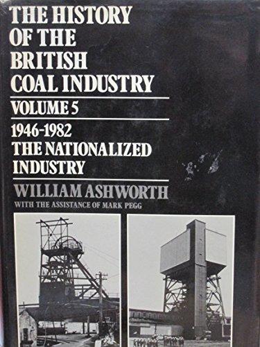 Book History of the British Coal Industry: Volume 5: 1946-1982: The Nationalized Industry free