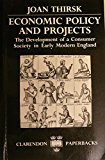 Book Economic Policy and Projects: The Development of a Consumer Society in Early Modern England free