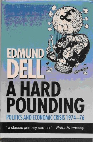 Book A Hard Pounding: Politics and Economic Crisis, 1974-76 free