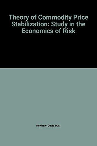 Book The theory of commodity price stabilization: A study in the economics of risk free