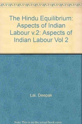 Book The Hindu Equilibrium, Vol. II : Aspects of Indian Labour free