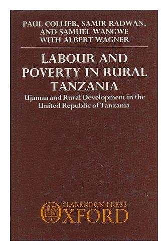 Book Labor and Poverty in Rural Tanzania: Ujamaa and Rural Development in the United Republic of Tanzania free