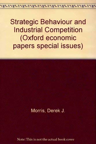 Book Strategic Behaviour and Industrial Competition (Oxford Economic Papers Special Issues) free