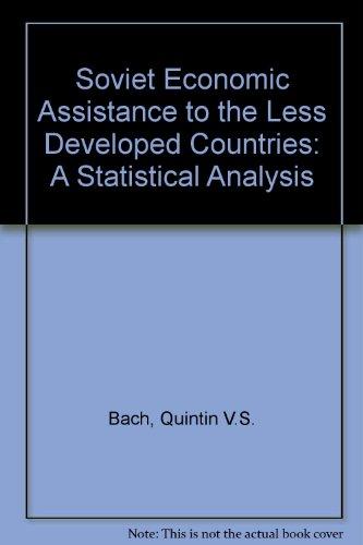 Book Soviet Economic Assistance To The Less Developed Countries: A Statistical Analysis free