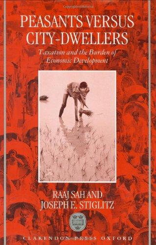 Book Peasants Versus City-dwellers: Taxation And The Burden Of Economic Development free