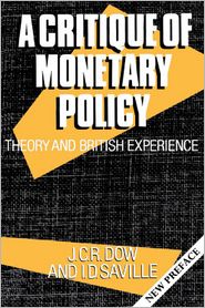Book A Critique of Monetary Policy: Theory and British Experience free