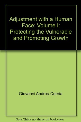 Book Adjustment with a Human Face: Volume I: Protecting the Vulnerable and Promoting Growth free