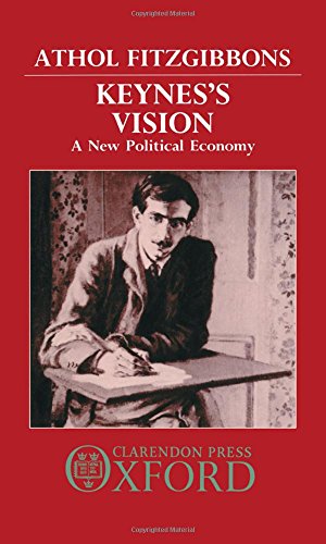 Book Keynes's Vision: A New Political Economy free