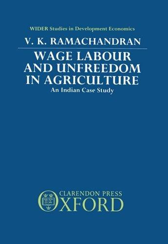 Book Wage Labour And Unfreedom In Agriculture: An Indian Case Study (wider Studies In Development Economics) free