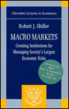 Book Macro Markets: Creating Institutions for Managing Society's Largest Economic Risks (Clarendon Lectures in Economics) free