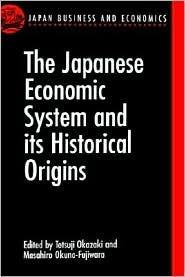 Book The Japanese Economic System and Its Historical Origins (Japan Business and Economics Series) free