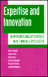 Book Expertise and Innovation: Information Technology Strategies in the Financial Services Sector free