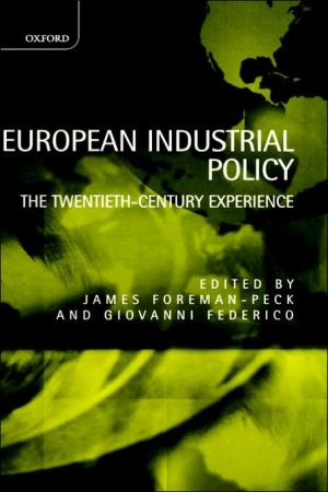 Book European Industrial Policy: The Twentieth-century Experience free